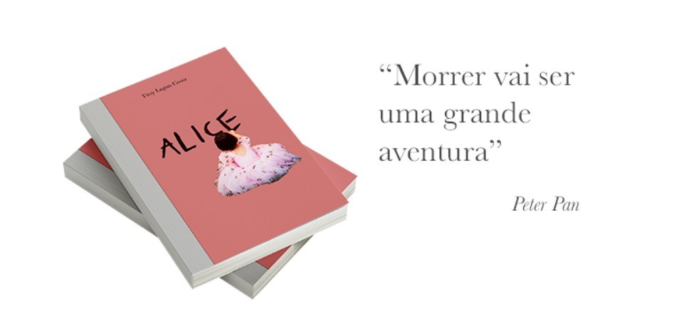 Alice: minha história com uma menina realmente fantástica e incrivelmente forte